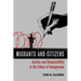 Migrants and Citizens: Justice and Responsibility in the Ethics of Immigration