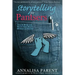 Storytelling for Pantsers: How to Write and Revise Your Novel Without an Outline