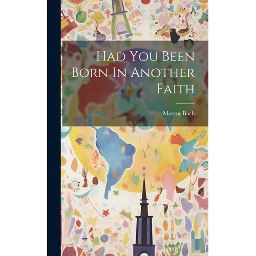 Had You Been Born In Another Faith