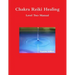 Chakra Reiki Healing Level Two Manual