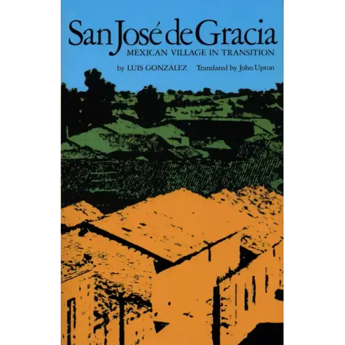 San José de Gracia: Mexican Village in Transition