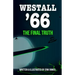 Westall '66: The Final Truth