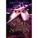 Of Secrets and Slippers