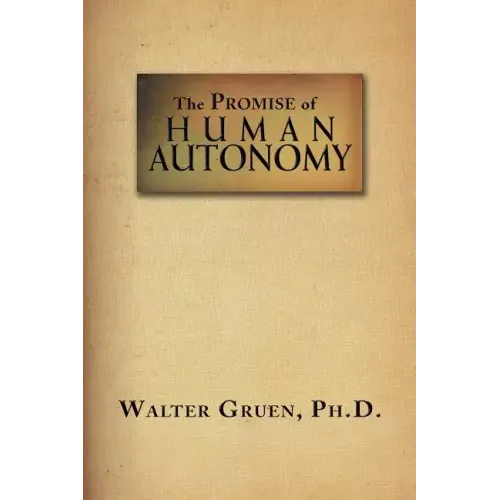 The Promise Of Human Autonomy