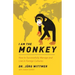 I am the monkey: How to Successfully Manage and Live in Foreign Cultures