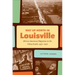 Way Up North in Louisville: African American Migration in the Urban South, 1930-1970