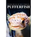 Puffer Fish - Curious Kids Press: Kids book about animals and wildlife, Children's books 4-6