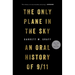 The Only Plane in the Sky: An Oral History of 9/11