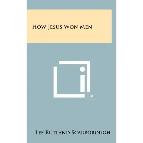 How Jesus Won Men