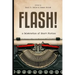 Flash!: 100 Stories by 100 Authors