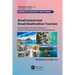 Small Island and Small Destination Tourism: Overcoming the Smallness Barrier for Economic Growth and Tourism Competitiveness