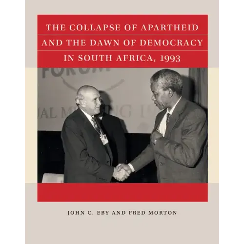 The Collapse of Apartheid and the Dawn of Democracy in South Africa, 1993