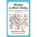 Wisdom In Work Clothes: 25 Quotes to Provide Wisdom for the Work Place - VOLUME ONE