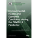 Environmental, Health and Economic Conditions during the COVID-19 Pandemic