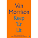Keep 'er Lit: New Selected Lyrics