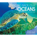 Bringing Back Our Oceans