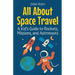 All About Space Travel: A Kid's Guide to Rockets, Missions, and Astronauts