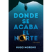 Donde se acaba el Norte: una novela