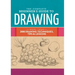The Complete Beginner's Guide to Drawing: More Than 200 Drawing Techniques, Tips & Lessons