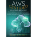 Aws Certified Solutions Architect: The Ultimate Guide to master all the Functions and Criticalities of AWS Cloud to swiftly achieve Certification. Inc