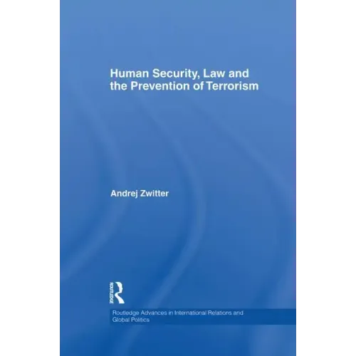 Human Security, Law and the Prevention of Terrorism