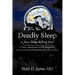 Deadly Sleep: Is Your Sleep Killing You?