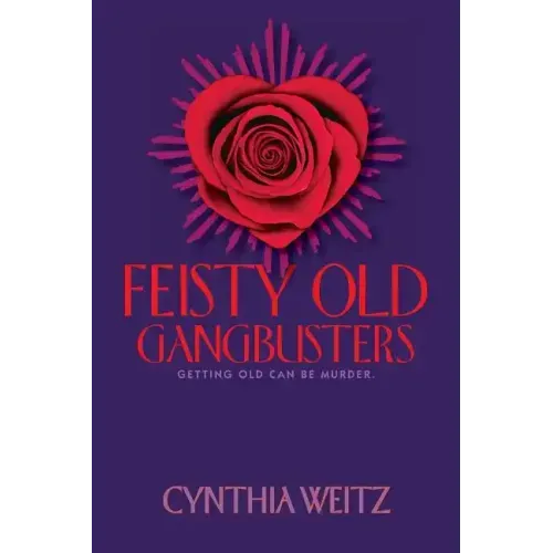 Feisty Old Gangbusters