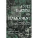 Adult Learning and Development: Perspectives from Educational Psychology