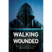Walking Wounded: Inside the U.S. Cyberwar Machine