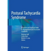 Postural Tachycardia Syndrome: A Concise and Practical Guide to Management and Associated Conditions