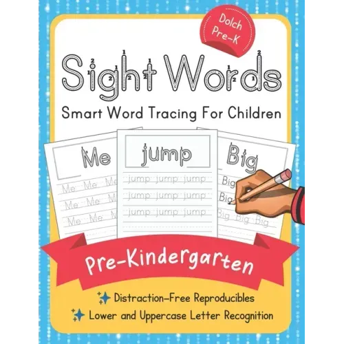 Dolch Pre-Kindergarten Sight Words: Smart Word Tracing For Children. Distraction-Free Reproducibles for Teachers, Parents and Homeschooling