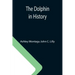 The Dolphin in History
