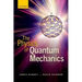 The Physics of Quantum Mechanics