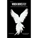 When Doves Fly: a poetry book concerning the intricacies of love
