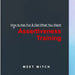 How to Ask for & Get What You Want!: Assertiveness Training