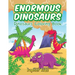 Enormous Dinosaurs: Dinosaurs Coloring Book