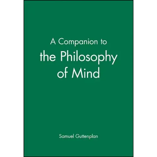 A Companion to the Philosophy of Mind