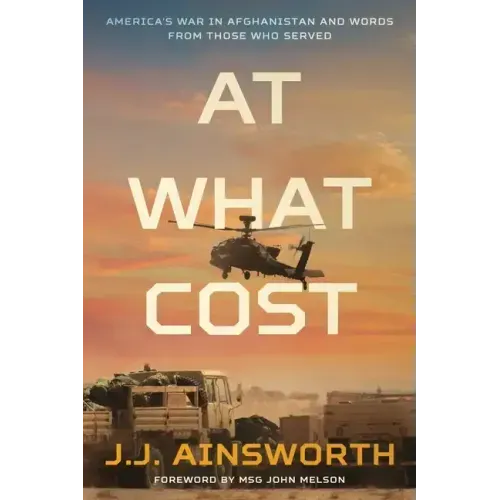 At What Cost: America's War in Afghanistan and Words From Those Who Served