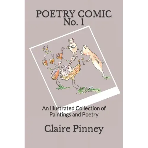 Poetry Comic No.1: An Illustrated Collection of Paintings and Poetry