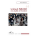 Le jeu de l'identité et la dualité de l'Occident