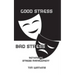 Good Stress - Bad Stress: Rethinking stress management
