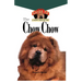 Chow Chow: An Owner's Guide to a Happy Healthy Pet