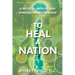 To Heal a Nation: A Physical, Mental and Spiritual Wellness Guide