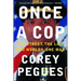 Once a Cop: The Street, the Law, Two Worlds, One Man
