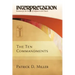 The Ten Commandments: Interpretation: Resources for the Use of Scripture in the Church