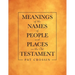 Meanings of the Names of People and Places in the Old Testament