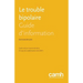 Le trouble bipolaire: Guide d'information