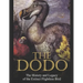 The Dodo: The History and Legacy of the Extinct Flightless Bird