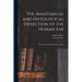 The Anatomical and Histological Dissection of the Human Ear: in the Normal and Diseased Condition