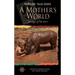 A Mother's World: Journeys of the Heart